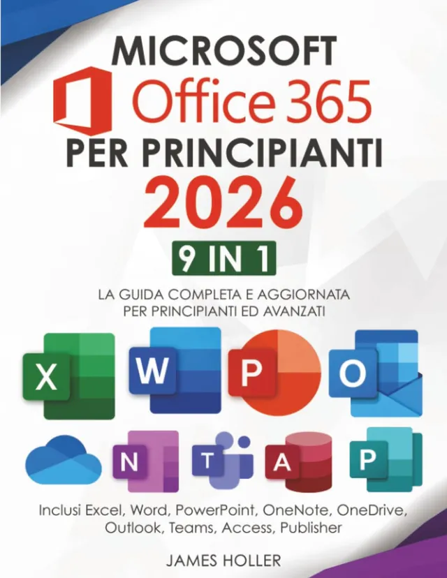 Microsoft Office 365 per Principianti 9 in 1 Libro Excel Word Guida